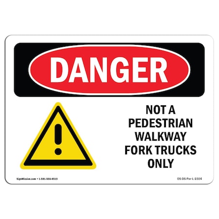 Signmission Safety Sign, OSHA Danger, 10" Height, Not A Pedestrian Walkway Fork Trucks Only, Landscape OS-DS-D-1014-L-1504